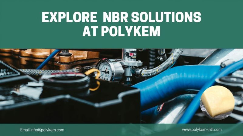 Nitril bütadien kauçuk ne için kullanılır? Polykem'deki NBR çözümlerinizi keşfedin!