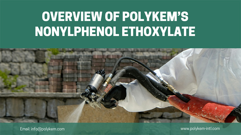 Polykem'in nonilfenol etoksilatının türlerine ve uygulamalarına genel bakış