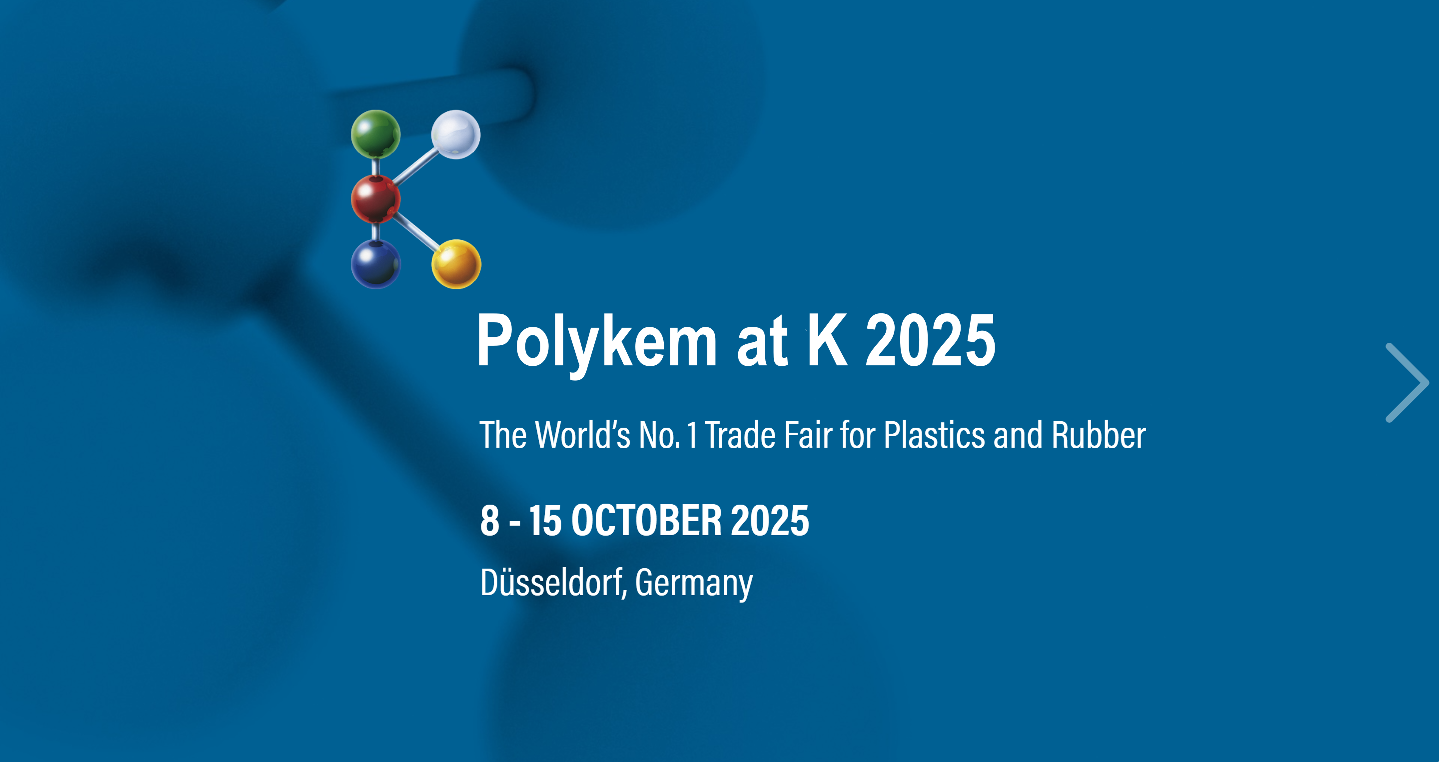 Polykem sizi dünyanın plastik ve kauçuk için 1 numaralı ticaret fuarı olan K 2025'te bize katılmaya davet ediyor!